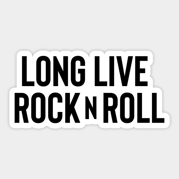 Long Live Rock n Roll - Black Ink Sticker by KitschPieDesigns